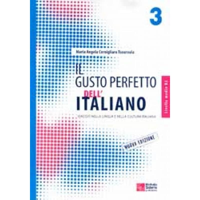 Il Gusto Perfetto DellItaliano 3 Studente Nuova Edizione 2012