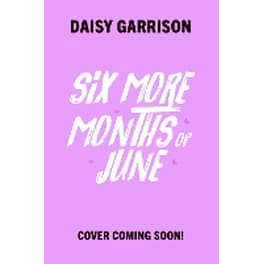 Six More Months of June