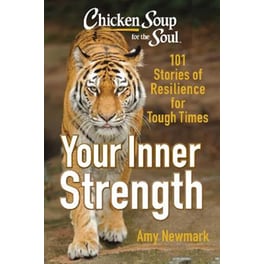Chicken Soup for the Soul: Tap into Your Inner Strength