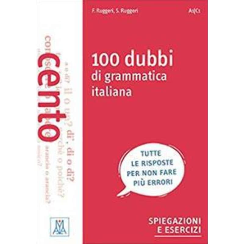 Grammatiche ALMA: 100 dubbi di grammatica italiana