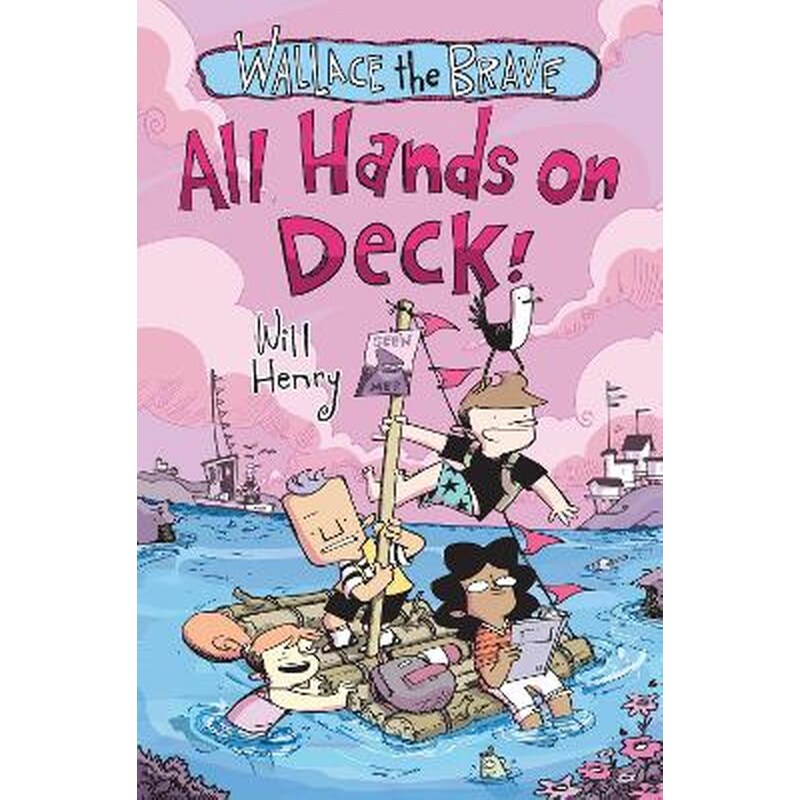 Wallace the Brave: All Hands on Deck!