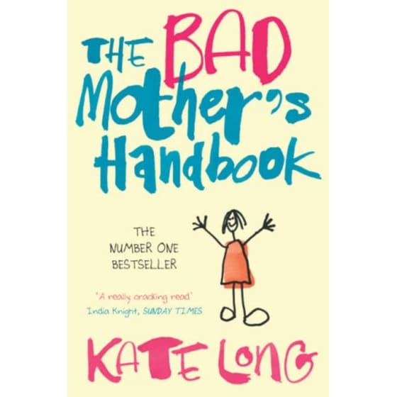 The Bad Mother's Handbook image 0