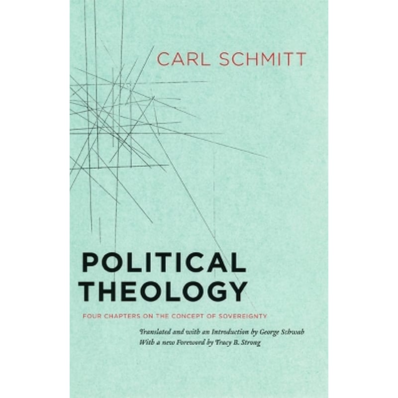 Political Theology – Four Chapters on the Concept of Sovereignty