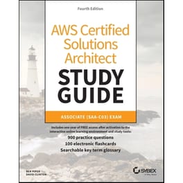 AWS Certified Solutions Architect Study Guide with 900 Practice Test Questions