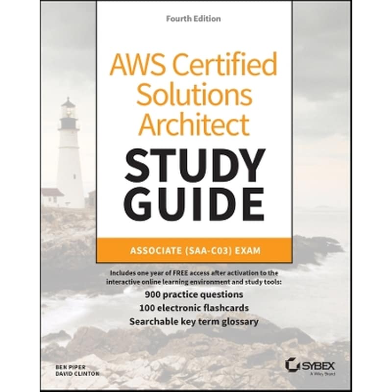 AWS Certified Solutions Architect Study Guide with 900 Practice Test Questions