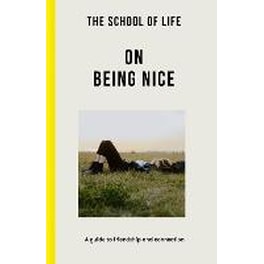School of Life: On Being Nice