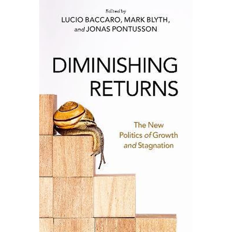 Diminishing Returns : The New Politics of Growth and Stagnation