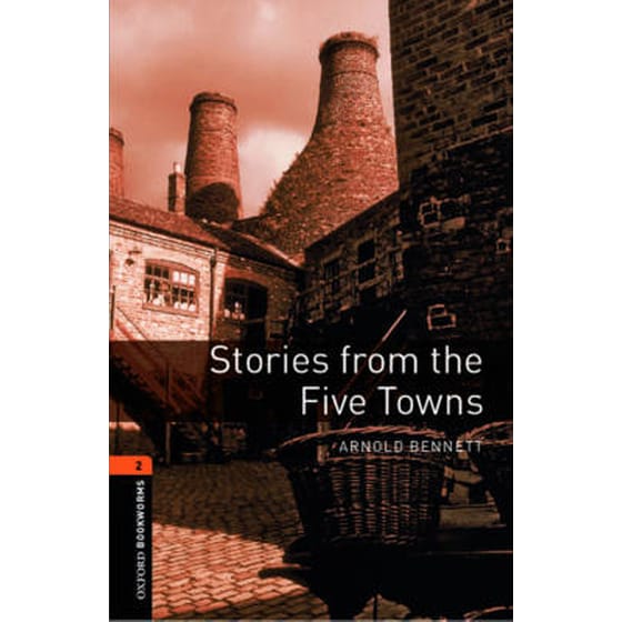 Oxford Bookworms Library: Level 2:: Stories from the Five Towns image 0