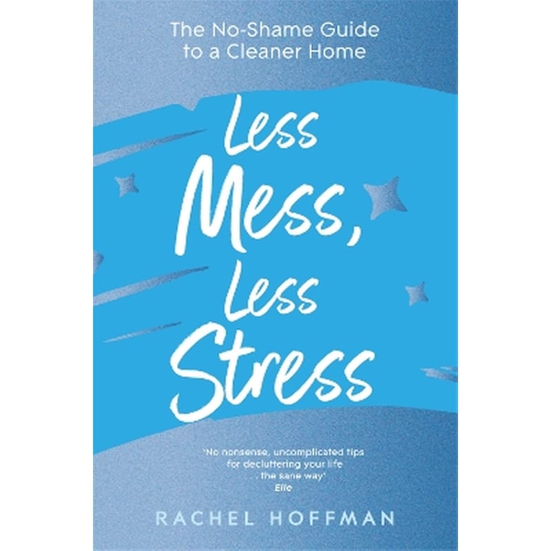 Less Mess, Less Stress