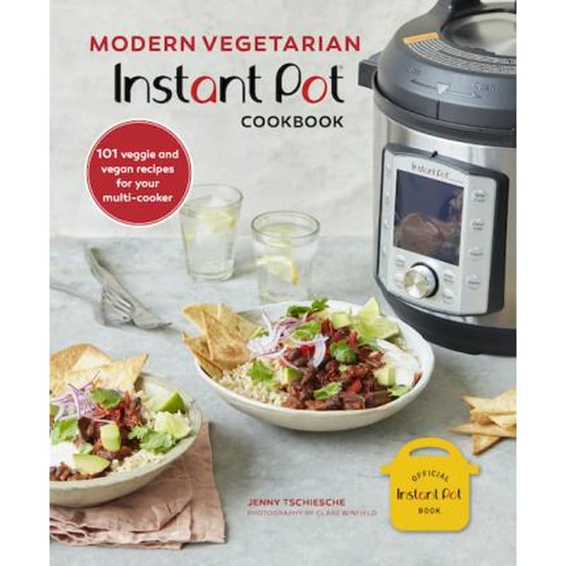 Modern Vegetarian Instant Pot® Cookbook
