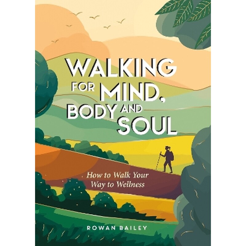 Walking for Mind, Body and Soul