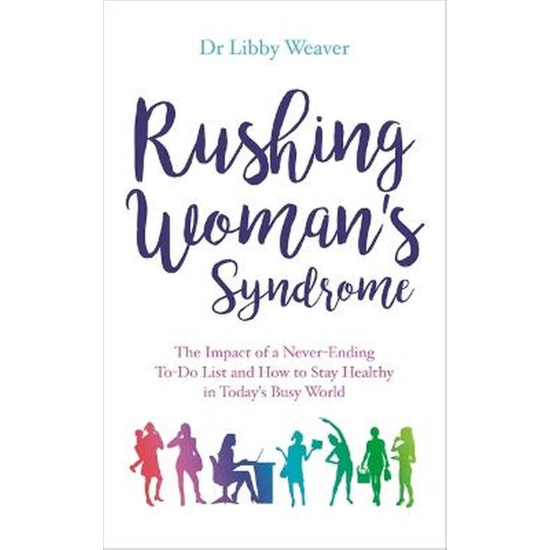 Rushing Womans Syndrome