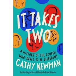 It Takes Two : A History of the Couples Who Dared to be Different