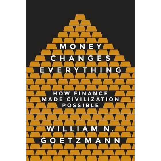 Money Changes Everything : How Finance Made Civilization Possible image 0