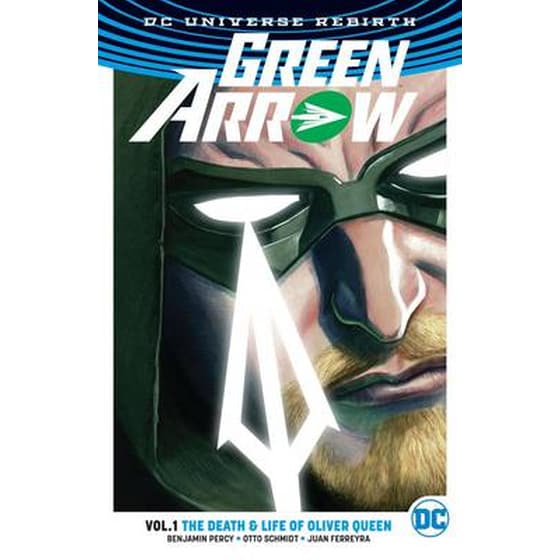 Green Arrow Vol. 1: The Death and Life Of Oliver Queen (Rebirth) image 0