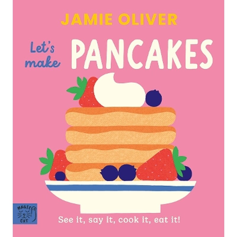 Jamie Oliver: Lets Make Pancakes