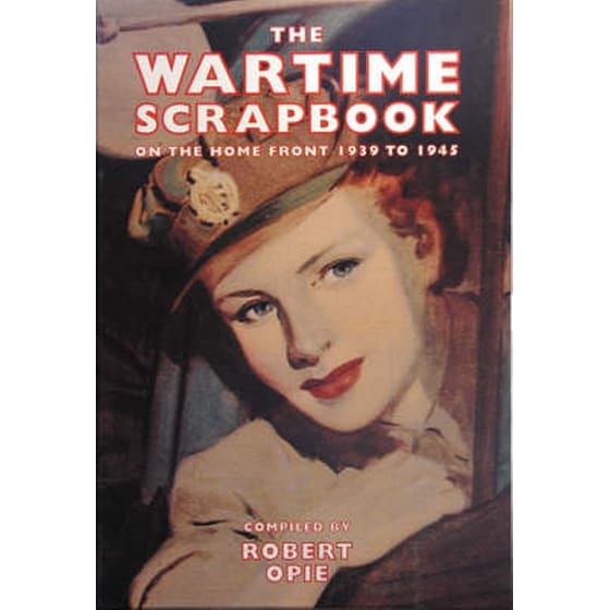 Wartime Scrapbook: the Home Front 1939-1945 image 0