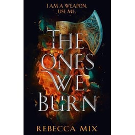 Ones We Burn