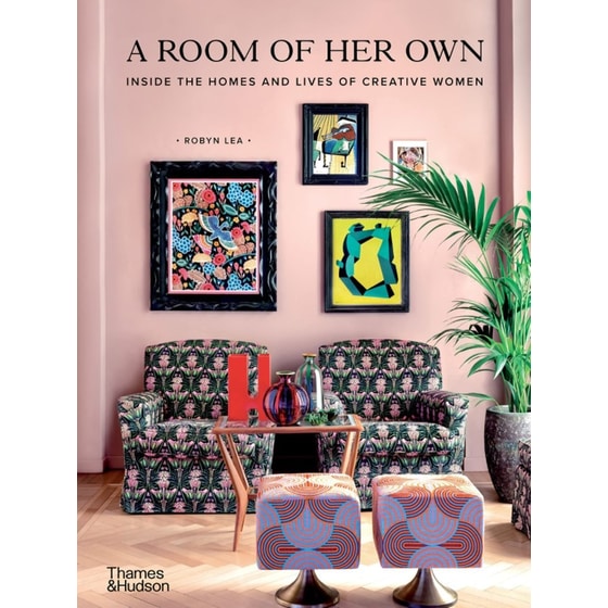 A Room of Her Own Inside the Homes and Lives of Creative Women image 0