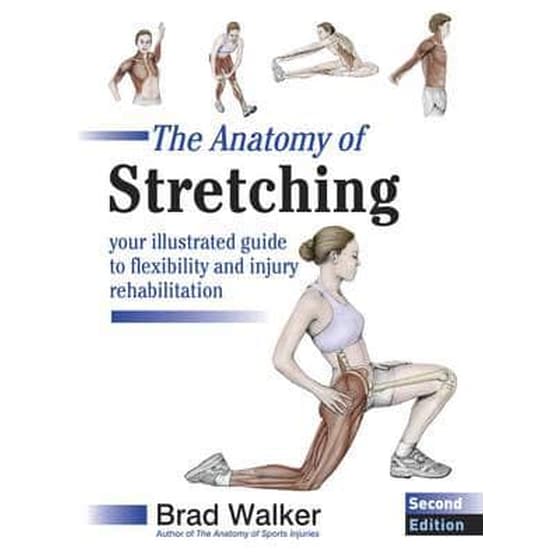 The Anatomy of Stretching: Your Illustrated Guide to Flexibility and Injury Rehabilitation image 0