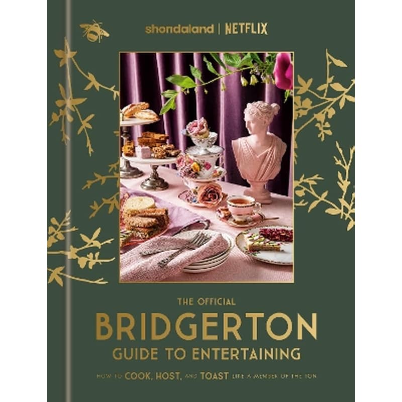 The Official Bridgerton Guide to Entertaining