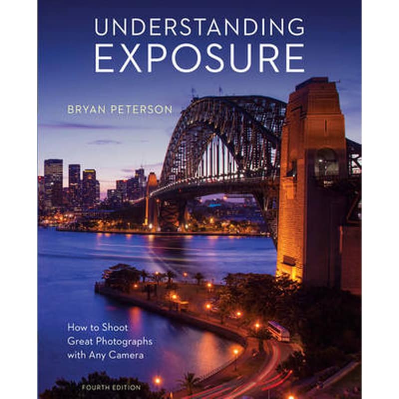 Understanding Exposure, Fourth Edition 1207462
