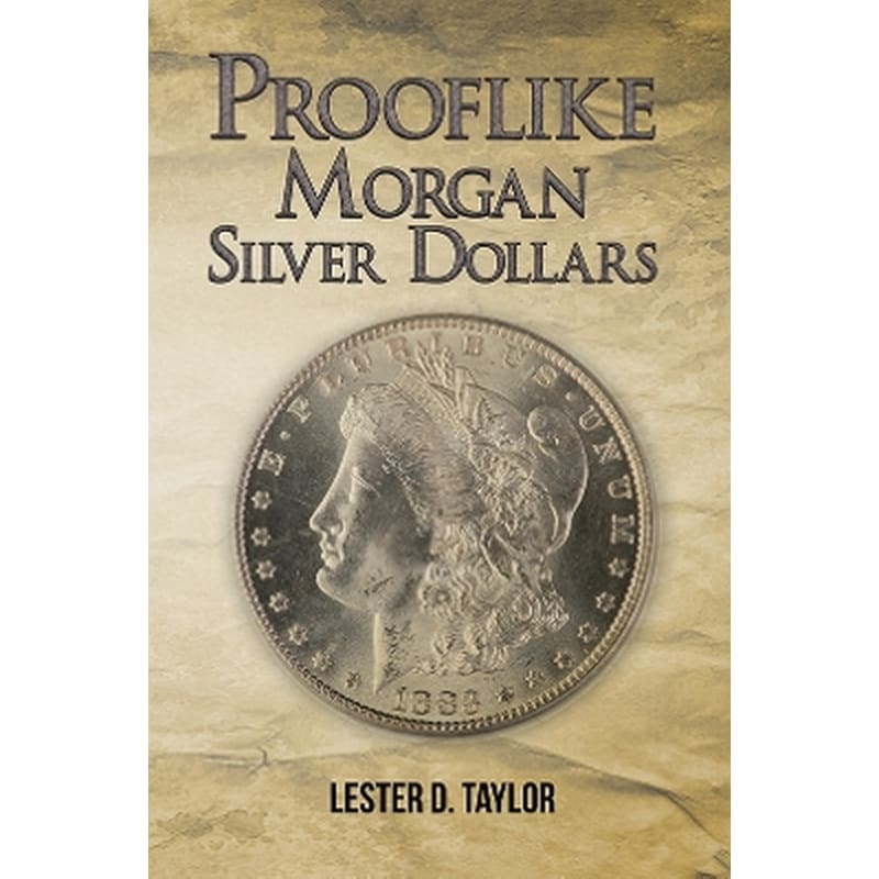 Prooflike Morgan Silver Dollars