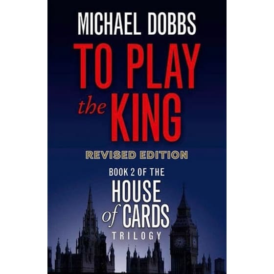 To Play the King (House of Cards Trilogy, Book 2) image 0