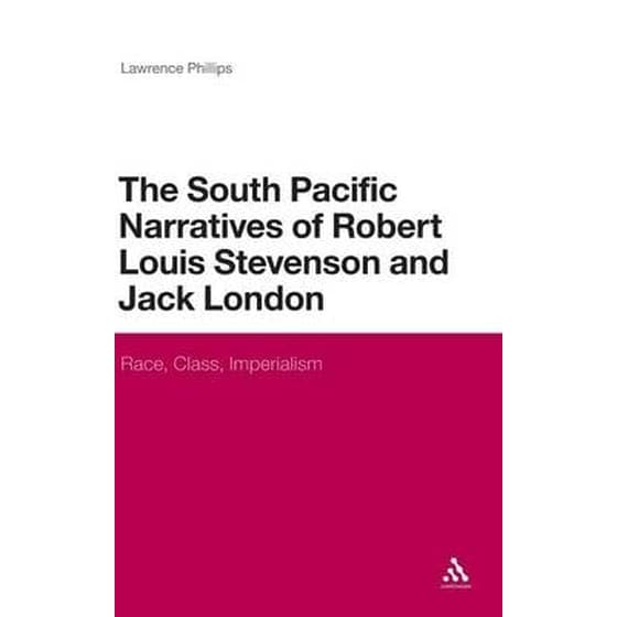 South Pacific Narratives of Robert Louis Stevenson and Jack London image 0