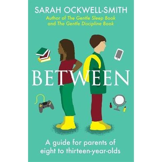 Between : A guide for parents of eight to thirteen-year-olds image 0
