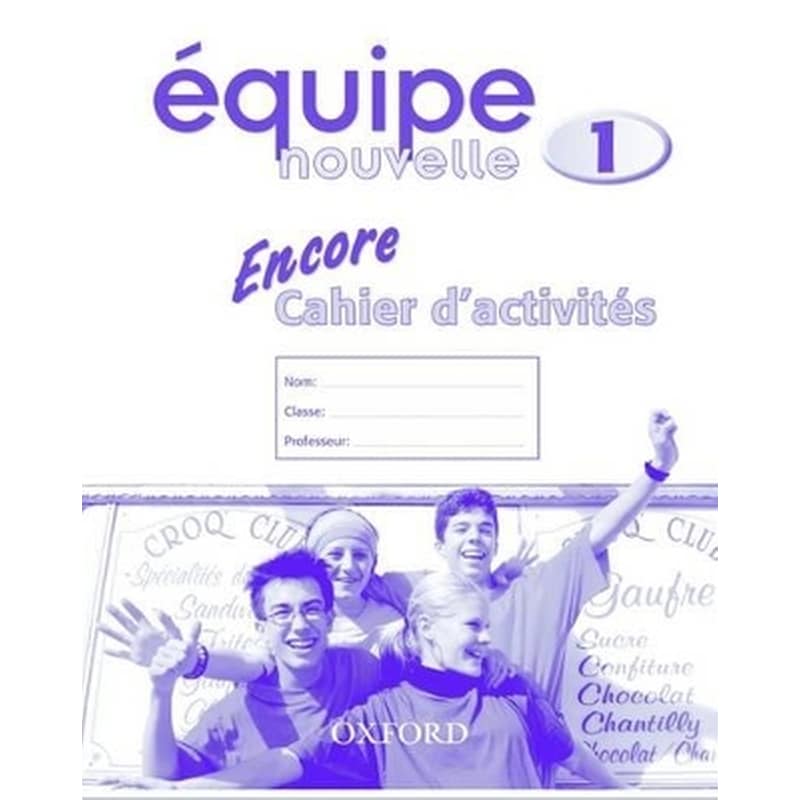 Équipe nouvelle: Part 1: Encore cahier dactivites