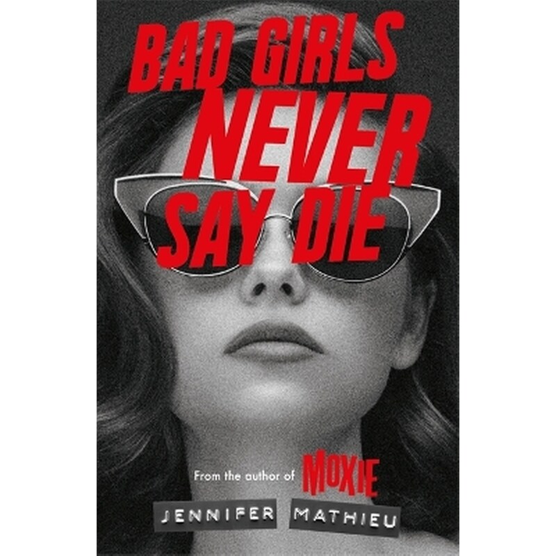 Bad Girls Never Say Die