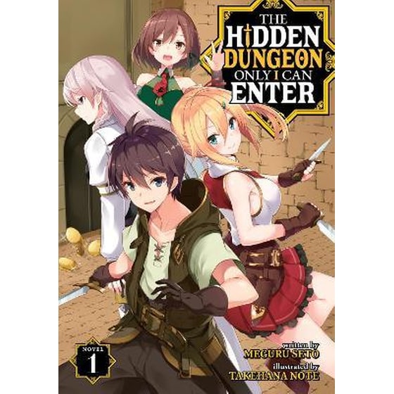 The Hidden Dungeon Only I Can Enter (Light Novel), Vol. 1 image 0