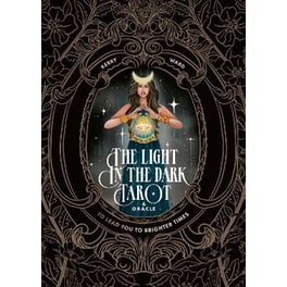 The Light in the Dark Tarot & Oracle Deck