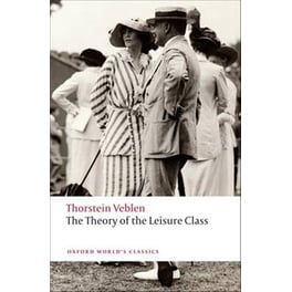 The Theory of the Leisure Class