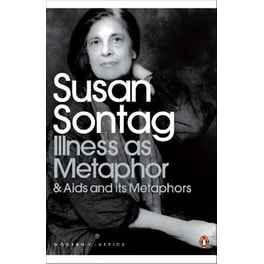 Illness as Metaphor and AIDS and Its Metaphors Illness as Metaphor and AIDS and Its Metaphors AND AIDS and Its Metaphors