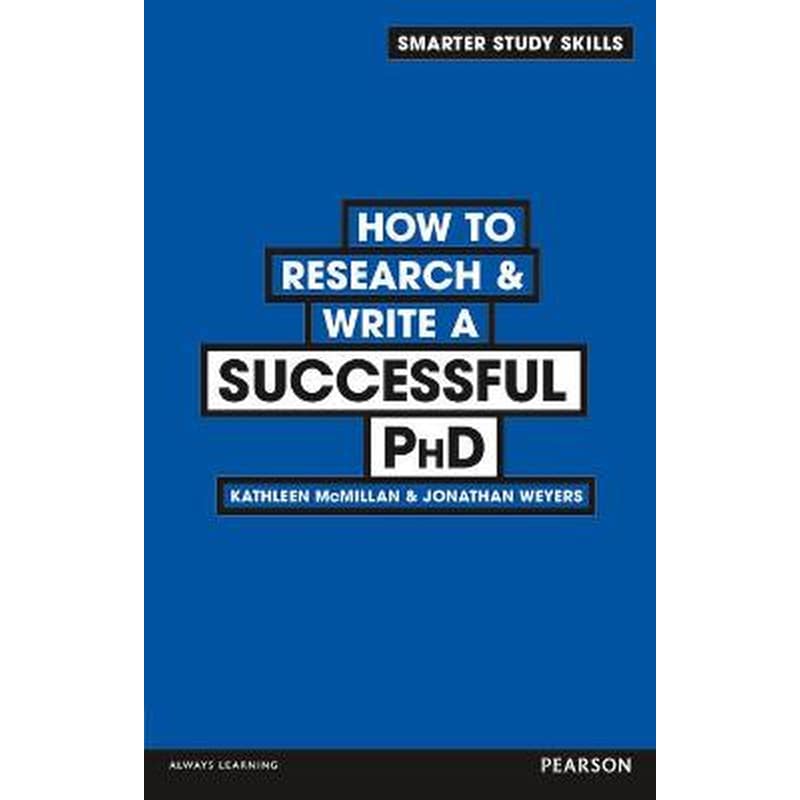 How to Research Write a Successful PhD