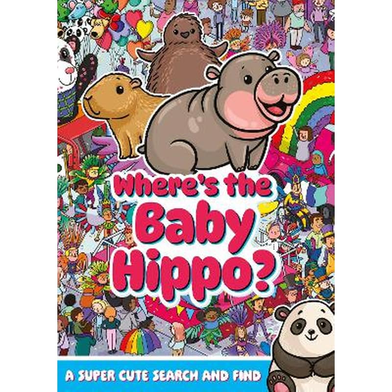 Wheres the Baby Hippo? A super cute search and find