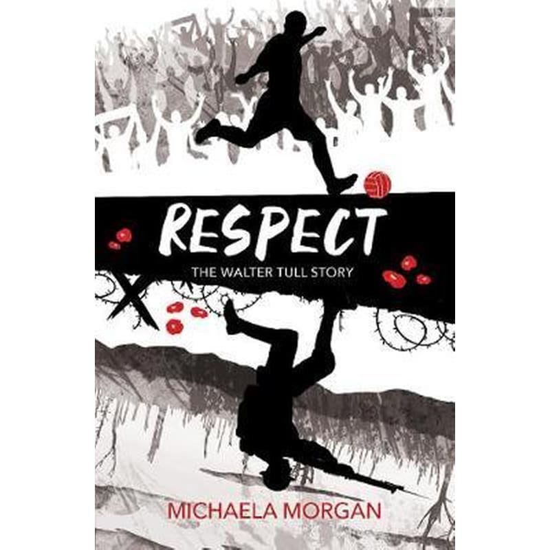 Respect : The Walter Tull Story