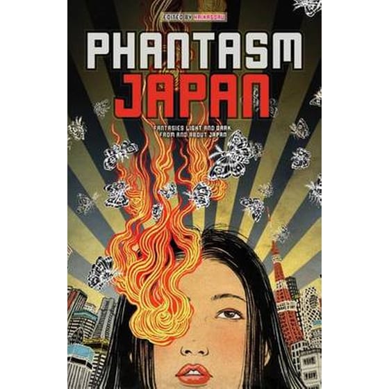 Phantasm Japan: Fantasies Light and Dark, From and About Japan: .,  Haikasoru: 9781421571744: : Books