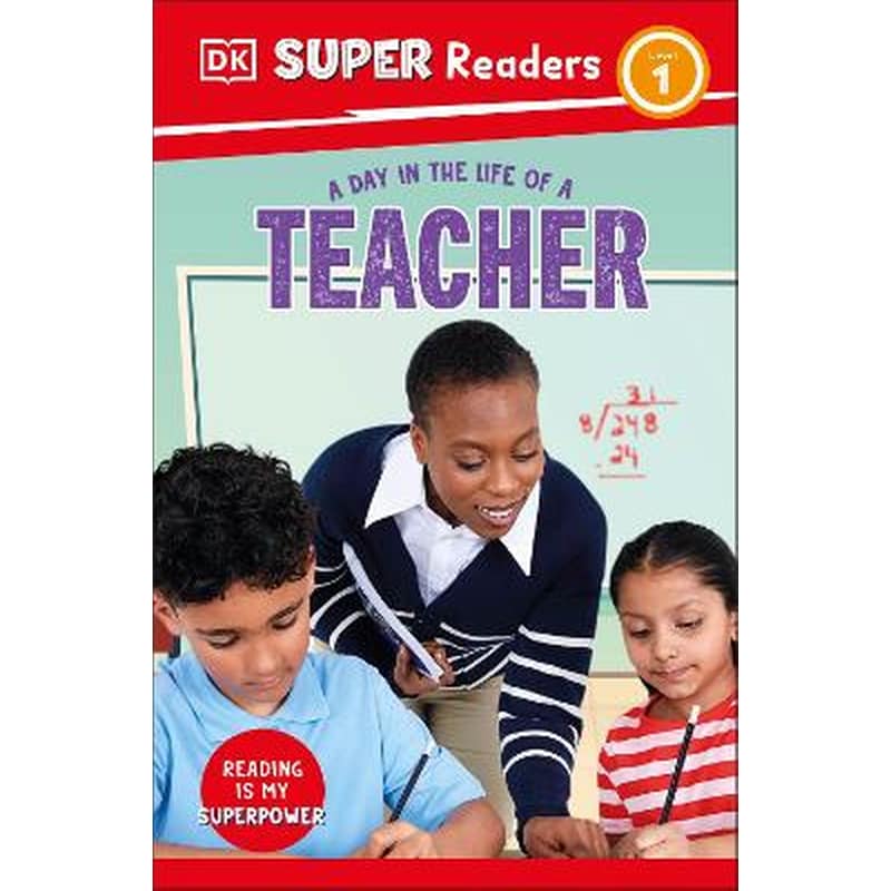 DK Super Readers Level 1 A day in the Life of a Teacher