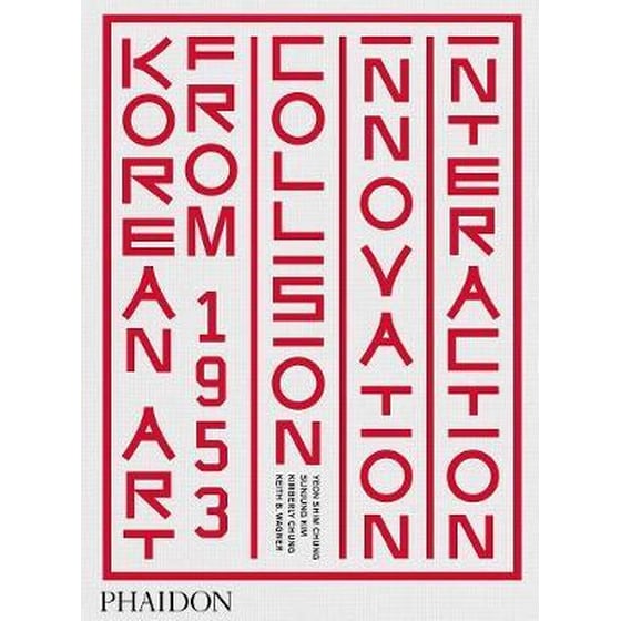 Korean Art from 1953: Collision, Innovation and Interaction image 0