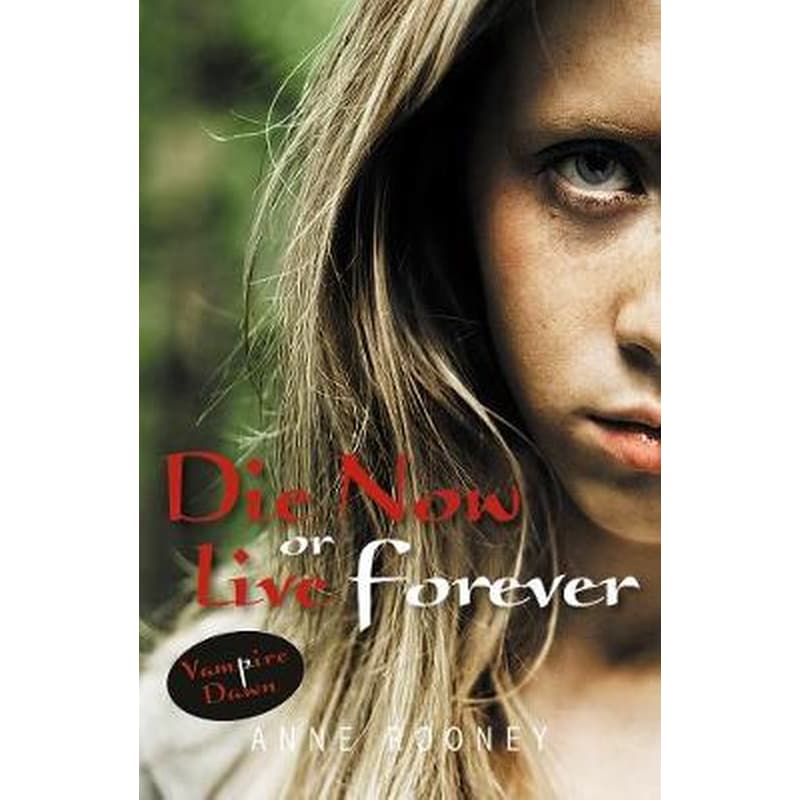 Die Now or Live Forever