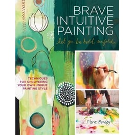 Brave Intuitive Painting-Let Go, Be Bold, Unfold!