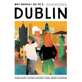 Why Should I Go To Dublin
