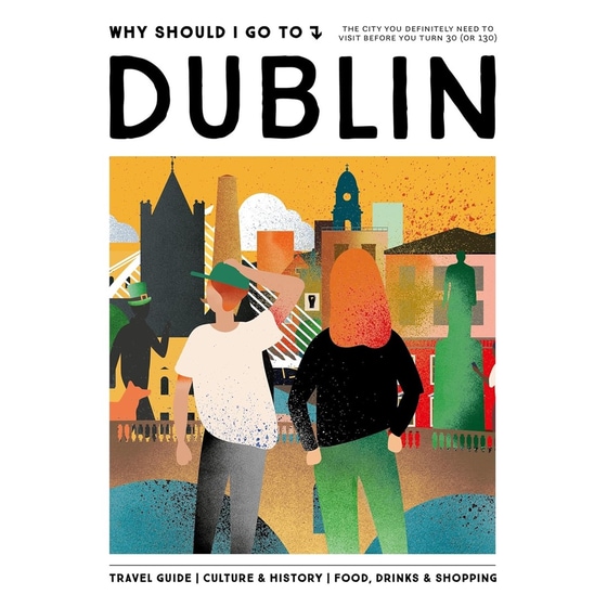 Why Should I Go To Dublin image 0