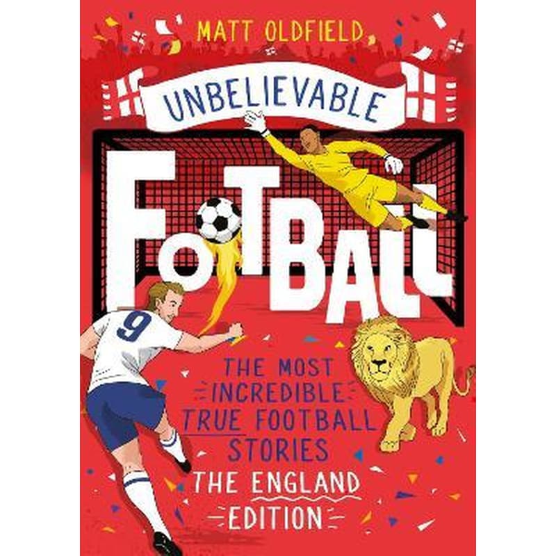 The Most Incredible True Football Stories - The England Edition