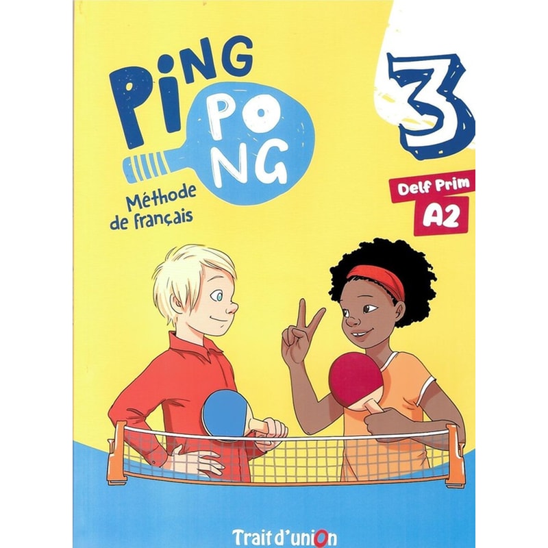 Ping Pong 3 (A2): Livre De L’eleve