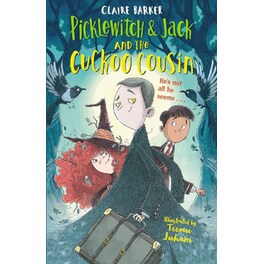 Picklewitch & Jack and the Cuckoo Cousin