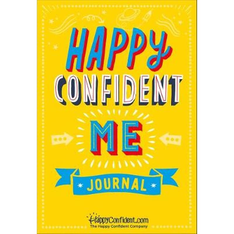 HAPPY CONFIDENT ME JOURNAL: GRATITUDE AN